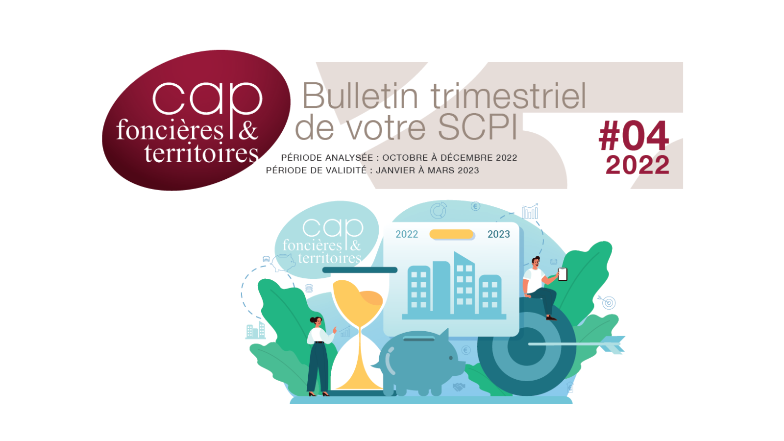 Le Bulletin Trimestriel 4 2022 - CAP Foncières & Territoires est disponible !